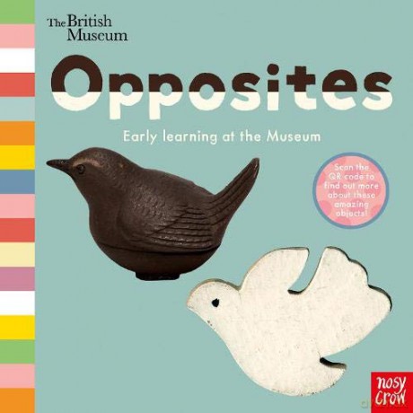 British Museum: Opposites Early Learning at the Museum - Nosy Crow [KSIĄŻKA]