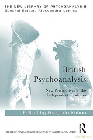 British Psychoanalysis: New Perspectives in the Independent Tradition New Library of Psychoanalysis - Gregorio Kohon [KSIĄŻKA]