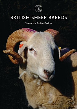 British Sheep Breeds: 803 Shire Library - Susannah Robin Parkin [KSIĄŻKA]