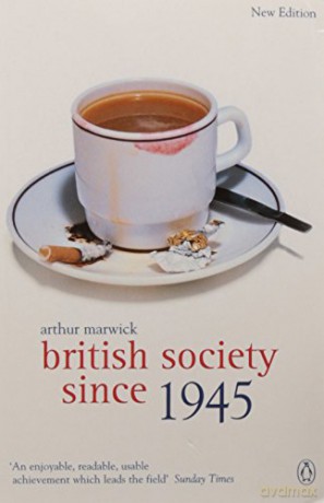 British Society Since 1945: The Penguin Social History of Britain - Arthur Marwick [KSIĄŻKA]