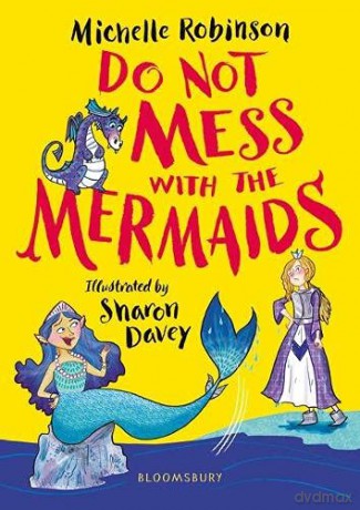Do Not Mess With The Mermaids - Michelle Robinson [KSIĄŻKA]