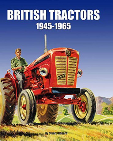British Tractors 1945-65: 1945 - 1965 - Stuart Gibbard [KSIĄŻKA]