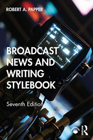 Broadcast News and Writing Stylebook - Robert A. Papper [KSIĄŻKA]
