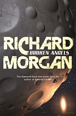 Broken Angels: Altered Carbon book 2 Takeshi Kovacs - Richard Morgan [KSIĄŻKA]