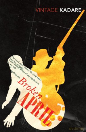 Broken April - Ismail Kadare [KSIĄŻKA]
