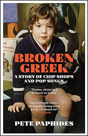 Broken Greek: WINNER OF THE RSL CHRISTOPHER BLAND PRIZE 2021 - Pete Paphides [KSIĄŻKA]