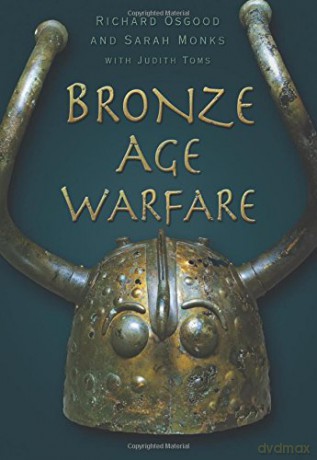 Bronze Age Warfare - Richard Osgood [KSIĄŻKA]