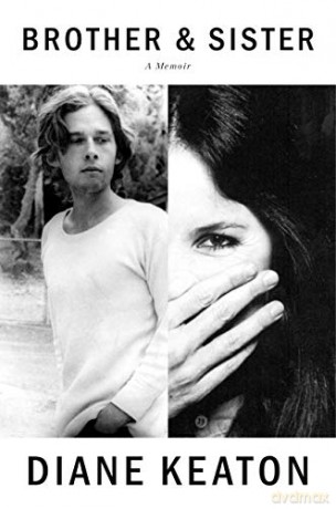Brother and Sister: A Memoir - Diane Keaton [KSIĄŻKA]