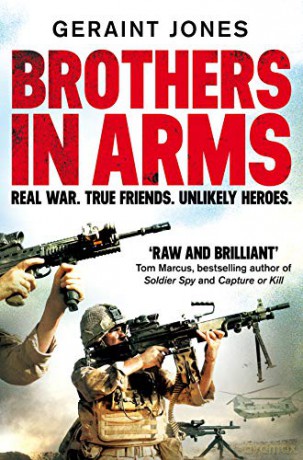 Brothers in Arms: Real War. True Friends. Unlikely Heroes. - Geraint Jones [KSIĄŻKA]