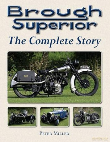 Brough Superior: The Complete Story - Peter Miller [KSIĄŻKA]