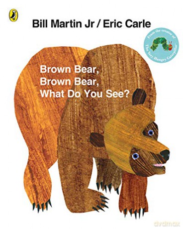 Brown Bear, Brown Bear, What Do You See - Eric Carle [KSIĄŻKA]