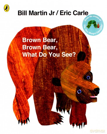 Brown Bear, Brown Bear, What Do You See - Eric Carle [KSIĄŻKA]