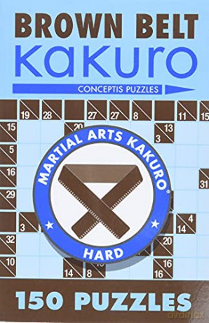 Brown Belt Kakuro: 150 Puzzles Martial Arts Puzzles - Conceptis Puzzles [KSIĄŻKA]