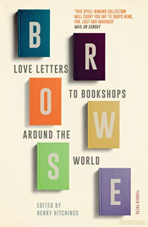 Browse: Love Letters to Bookshops Around the World [KSIĄŻKA]