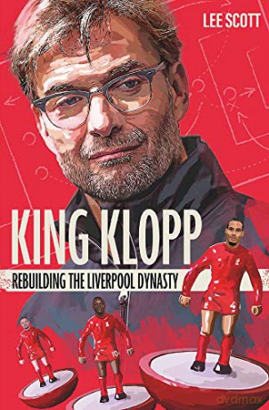 King Klopp: Rebuilding The Liverpool Dynasty - Lee Scott [KSIĄŻKA]