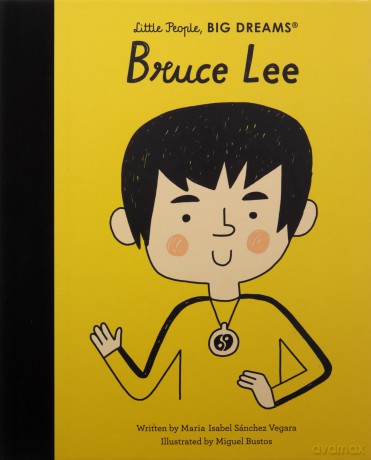 Bruce Lee 29 Little People, BIG DREAMS - Maria Isabel Sanchez Vegara [KSIĄŻKA]