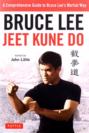 Bruce Lee Jeet Kune Do: A Comprehensive Guide to Bruce Lee's Martial Way - Bruce Lee [KSIĄŻKA]