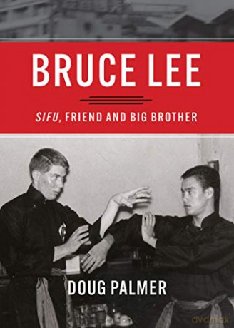 Bruce Lee: Sifu, Friend and Big Brother - Doug Palmer [KSIĄŻKA]