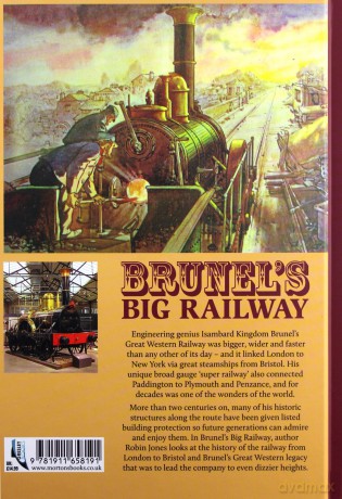Brunel's Big Railway: Creation of the Great Western Railway - Robin Jones [KSIĄŻKA]