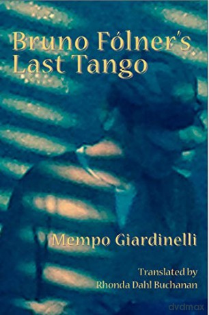 Bruno Folner's Last Tango - Mempo Giardinelli [KSIĄŻKA]