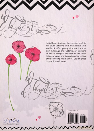 Brush Lettering and Watercolour: My Workbook: Nice Writing with Brush Pens and Creative Designing With Watercolour Paints - Katja Haas [KSIĄŻKA]