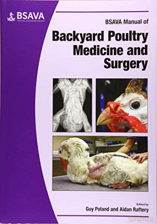 Bsava Manual of Backyard Poultry BSAVA British Small Animal Veterinary Association - Aidan Raftery [KSIĄŻKA]