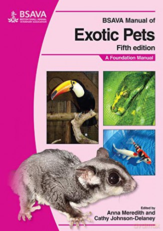 BSAVA Manual of Exotic Pets BSAVA British Small Animal Veterinary Association: A Foundation Manual - Anna Meredith [KSIĄŻKA]