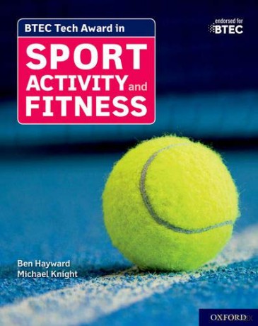 BTEC Tech Award in Sport, Activity and Fitness: Student Book - Ben Hayward [KSIĄŻKA]