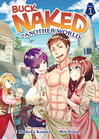 Buck Naked in Another World Light Novel Vol. 1 - Madoka Kotani [KSIĄŻKA]