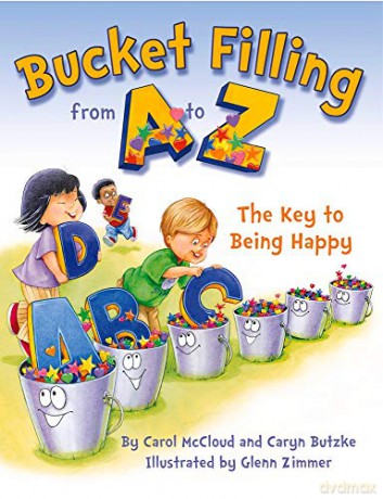 Bucket Filling From A To Z: The Key To Being Happy - Carol McCloud [KSIĄŻKA]