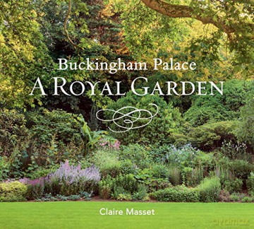 Buckingham Palace: A Royal Garden - Claire Masset [KSIĄŻKA]