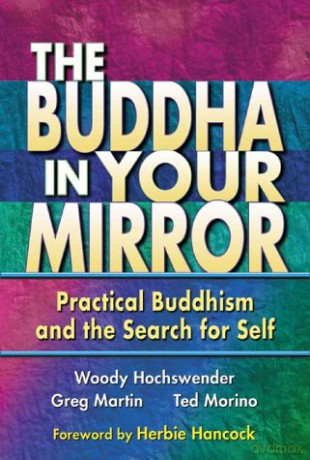 BUDDHA IN YOUR MIRROR: Practical Buddhism and the Search for Self - Woody Hochswender [KSIĄŻKA]