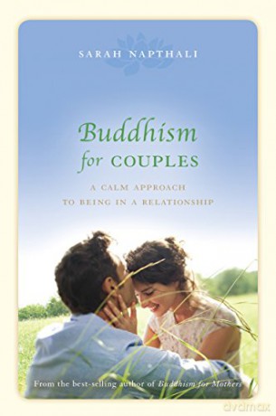 Buddhism for Couples: A Calm Approach to Being in a Relationship - Sarah Napthali [KSIĄŻKA]