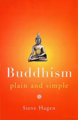 Buddhism Plain and Simple - Steve Hagen [KSIĄŻKA]