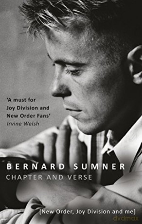 Chapter And Verse - New Order, Joy Division And Me - Bernard Sumner [KSIĄŻKA]