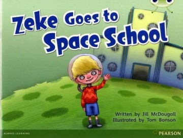 Bug Club Blue A KS1 Zeke Goes to Space School 6-pack - Jill McDougall [KSIĄŻKA]