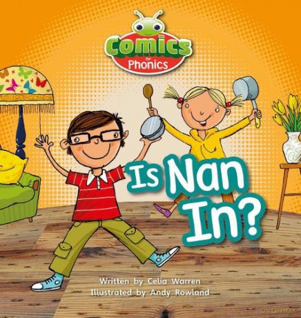 Bug Club Comics for Phonics Reception Phase 2 Set 01-02 Is Nan In - Celia Warren [KSIĄŻKA]