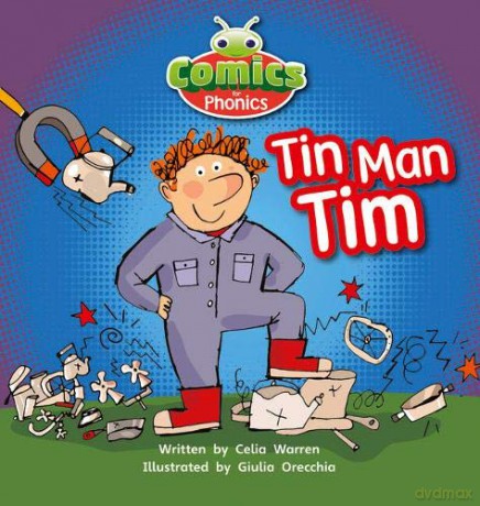 Bug Club Comics for Phonics Reception Phase 2 Set 02-02 A Tin Man Tim - Celia Warren [KSIĄŻKA]