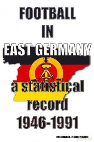 Football In East Germany 1946-1991 - Michael Robinson [KSIĄŻKA]