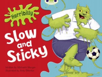 Bug Club Guided Fiction Year 1 Green A Horribilly: Slow and Sticky - Michaela Morgan [KSIĄŻKA]