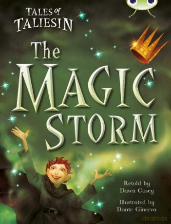 Bug Club Guided Fiction Year Two Gold Tales of Taliesin: The Magic Storm - Dawn Casey [KSIĄŻKA]