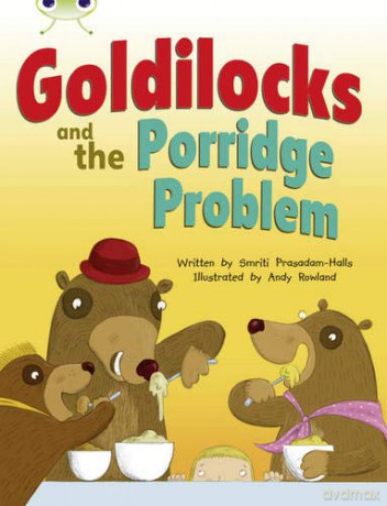 Bug Club Guided Fiction Year Two Turquoise A Goldilocks and the Porridge Problem - Smriti Prasadam-Halls [KSIĄŻKA]