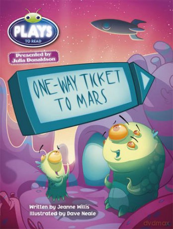 Bug Club Guided Julia Donaldson Plays One-way Ticket to Mars - Jeanne Willis [KSIĄŻKA]