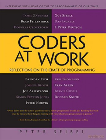 Coders At Work: Reflections On The Craft Of Programming - P Seibel [KSIĄŻKA]
