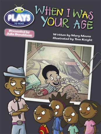 Bug Club Guided Julia Donaldson Plays Year 2 Orange When I Was Your Age - Mary Moore [KSIĄŻKA]