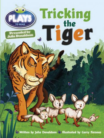 Bug Club Guided Julia Donaldson Plays Year Two Turquoise Tricking the Tiger - Julia Donaldson [KSIĄŻKA]