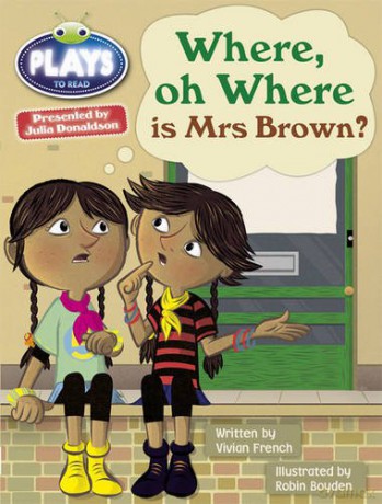 Bug Club Guided Julia Donaldson Plays Year Two Turquoise Where Oh Where is Mrs Brown - Vivian French [KSIĄŻKA]