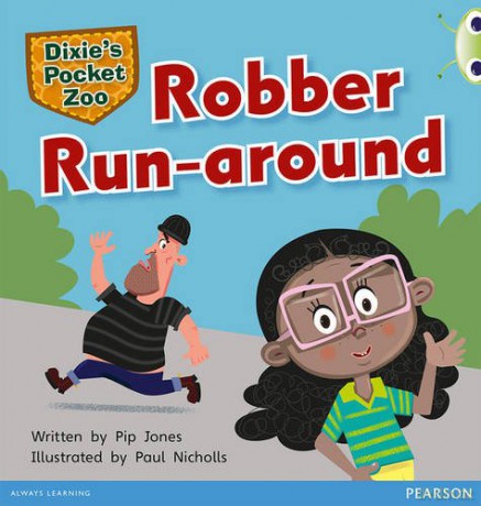 Bug Club Independent Fiction Year 1 Green C Dixie's Pocket Zoo: Robber Run-around - Pip Jones [KSIĄŻKA]