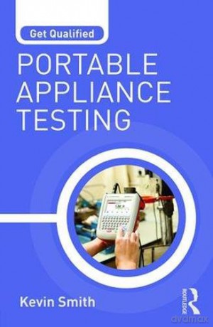 Get Qualified: Portable Appliance Testing - Kevin Smith [KSIĄŻKA]