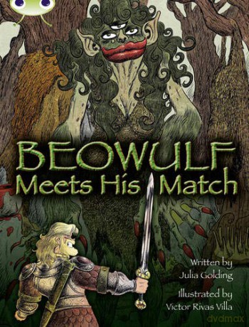 Bug Club Independent Fiction Year 4 Grey B Beowulf Meets His Match - Julia Golding [KSIĄŻKA]